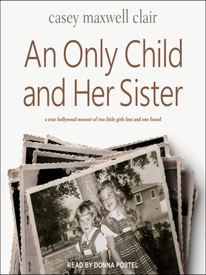 cover image of An Only Child and Her Sister